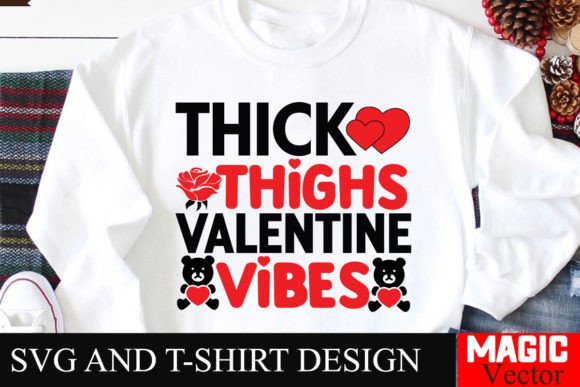 Download Thick Thighs Valentine Vibes SVG - Premium Resources
