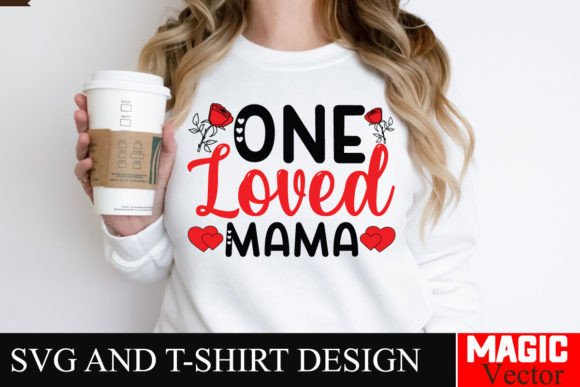 Download One Loved Mama SVG Cut File,Valentine - Premium Resources